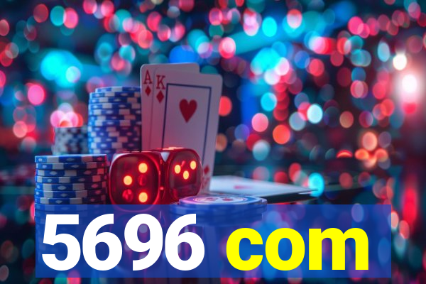 5696 com